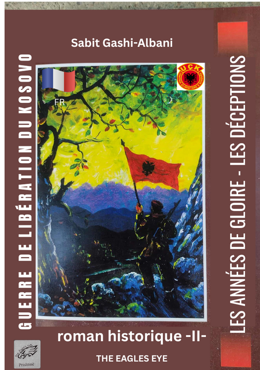 GUERRE DE LIBÉRATION DU KOSOVO – LES ANNÉES DE GLOIRE – LES DÉCEPTIONS II PDF (FR)