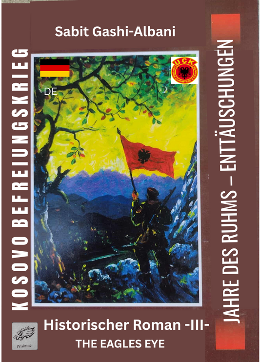 KOSOVO-BEFREIUNGSKRIEG – DIE JAHRE DES RUHMS – DIE ENTTÄUSCHUNGEN III (PDF) (DE)